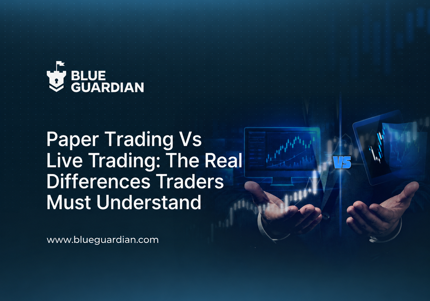 Paper Trading vs Live Trading: The Real Differences Traders Must Understand