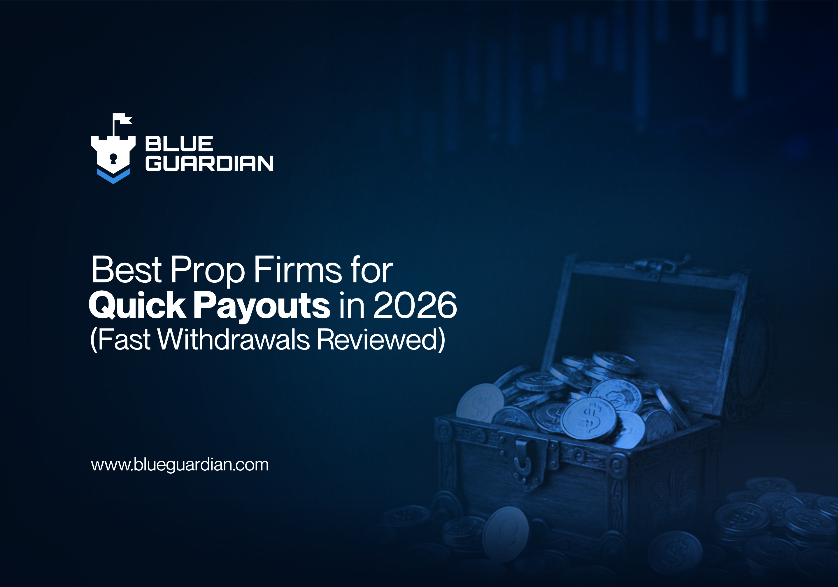 Best Prop Firms for Quick Payouts in 2026 (Fast Withdrawals Reviewed)