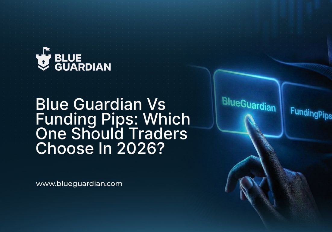 Blue Guardian vs Funding Pips: Which One Should Traders Choose in 2026?
