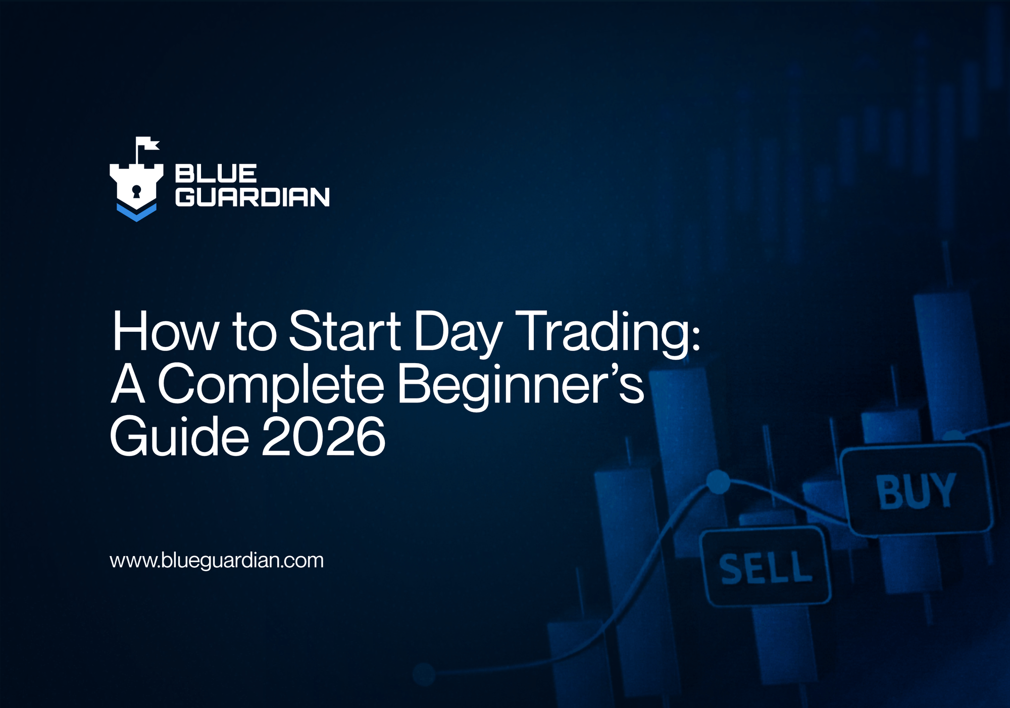 How to Start Day Trading: A Complete Beginner’s Guide 2026