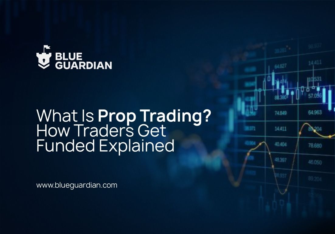What Is Prop Trading? How Traders Get Funded Explained