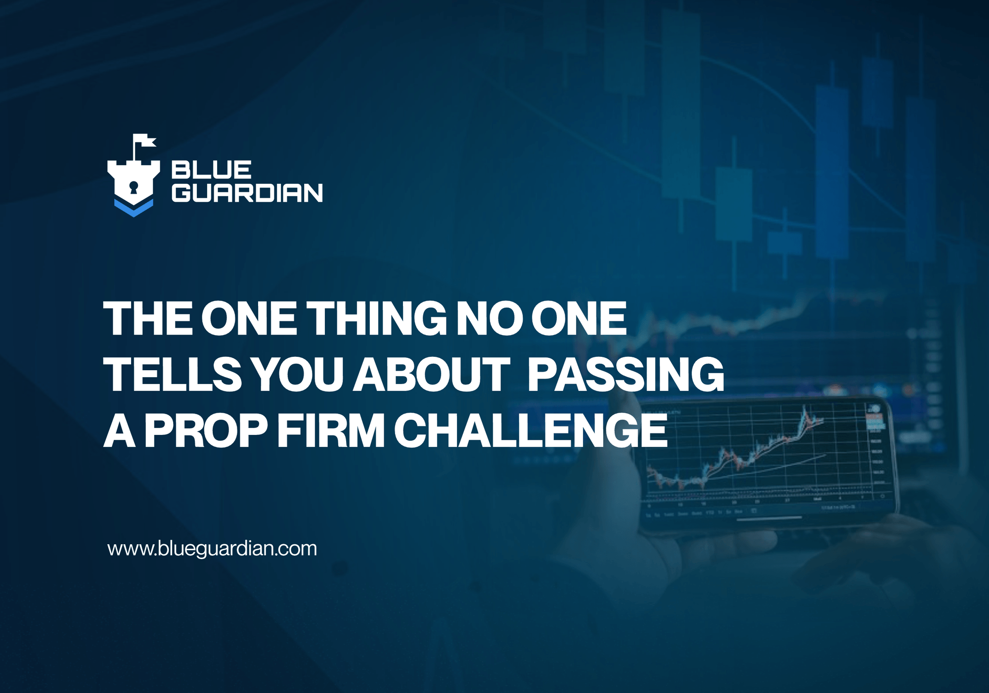 The One Thing No One Tells You About Passing a Prop Firm Challenge