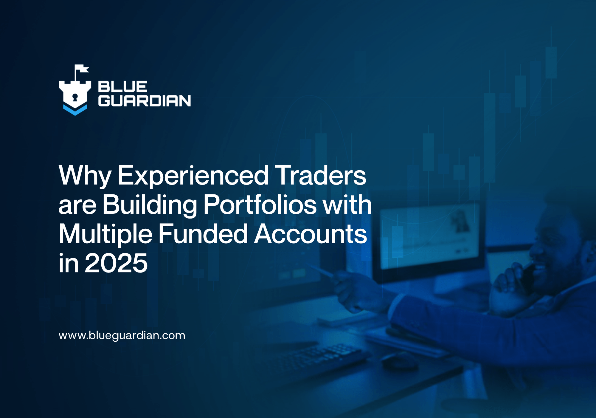Why Experienced Traders Are Building Portfolios with Multiple Funded Accounts in 2025