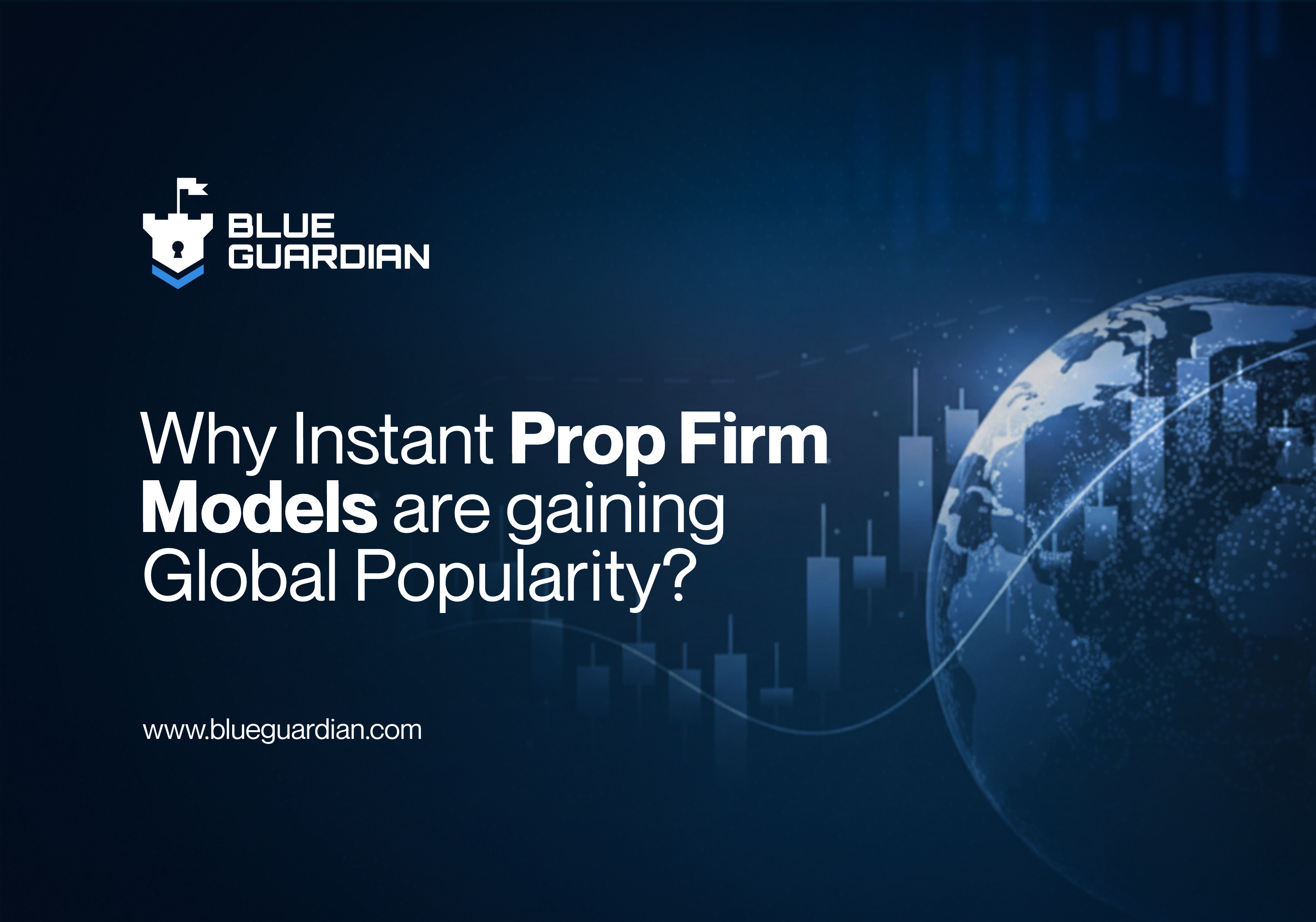 Why Instant Funding Prop Firm Models Are Gaining Global Popularity ?